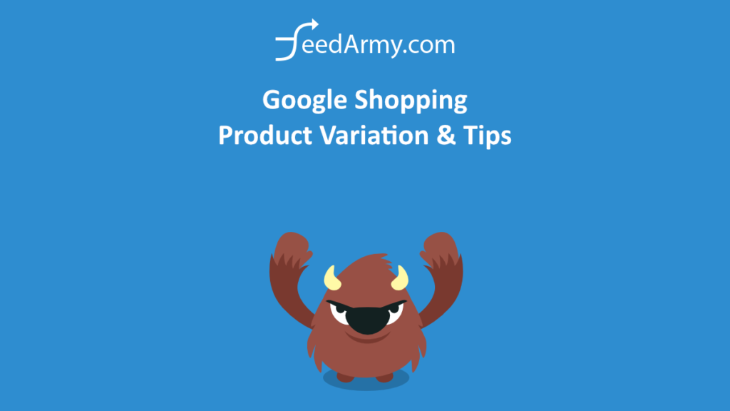 Google Shopping Product Variation & Tips