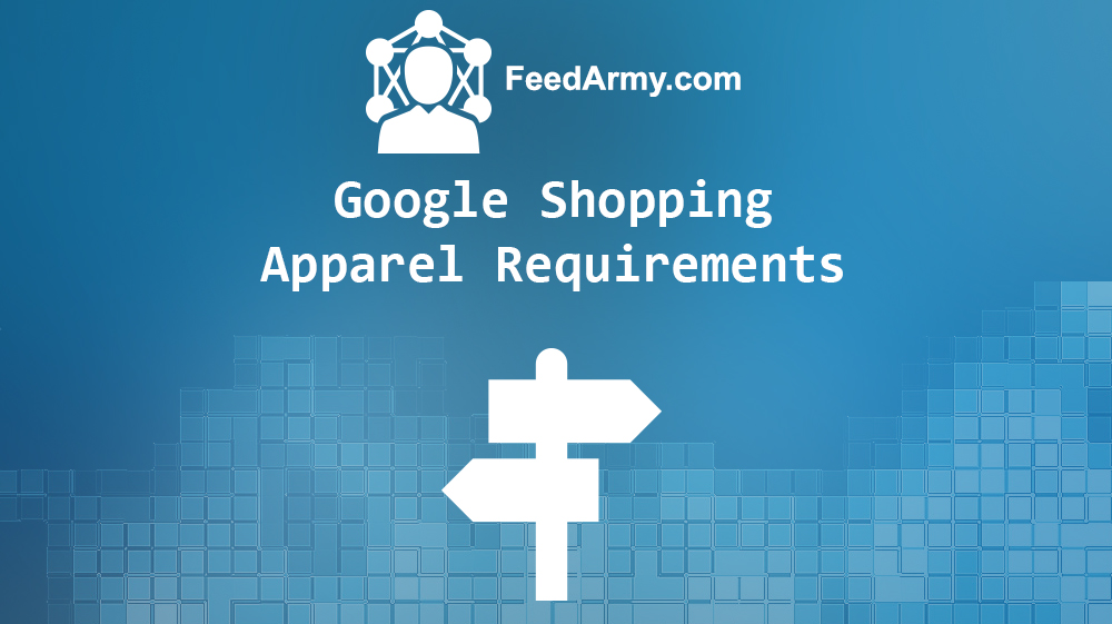 Google Shopping Apparel Requirements