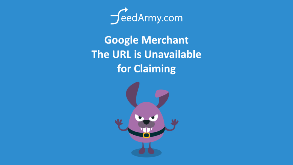Google Merchant The URL is Unavailable for Claiming