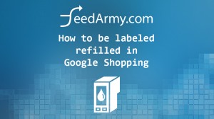 How to be labeled refilled in Google Shopping