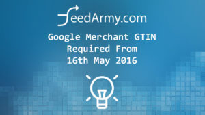 Google Merchant GTIN Required From 16th May 2016