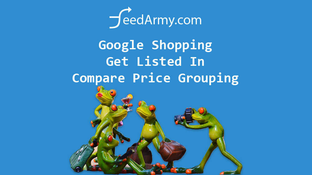 Google Shopping Get Listed In Compare Price Grouping