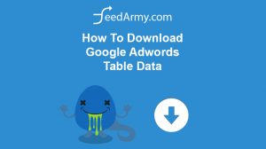 How To Download Google Adwords Table Data