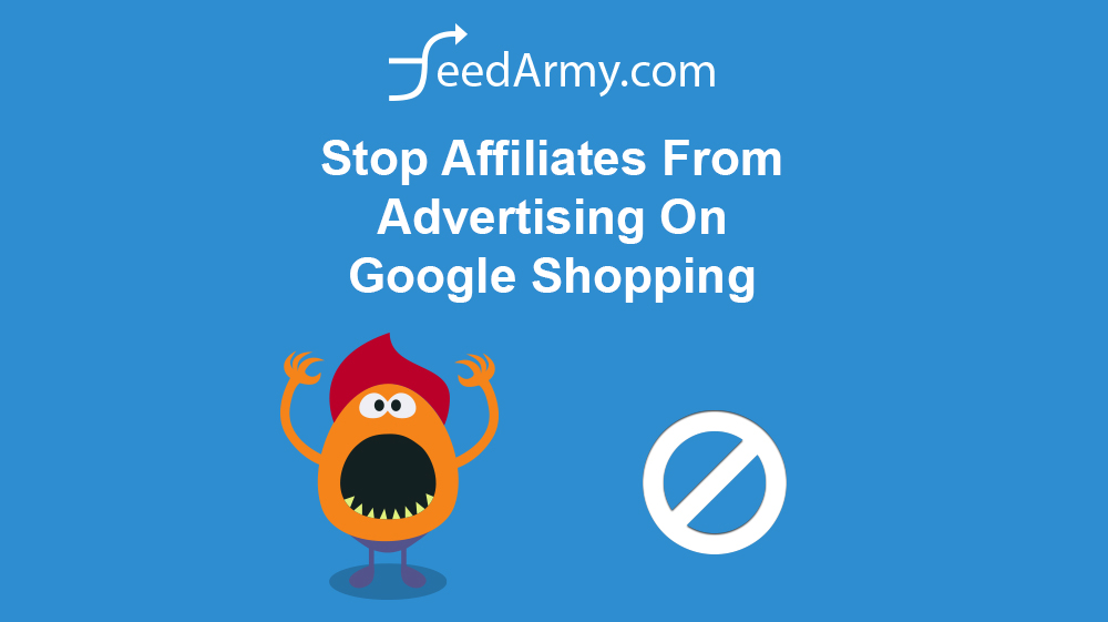 Stop Affiliates From Advertising On Google Shopping