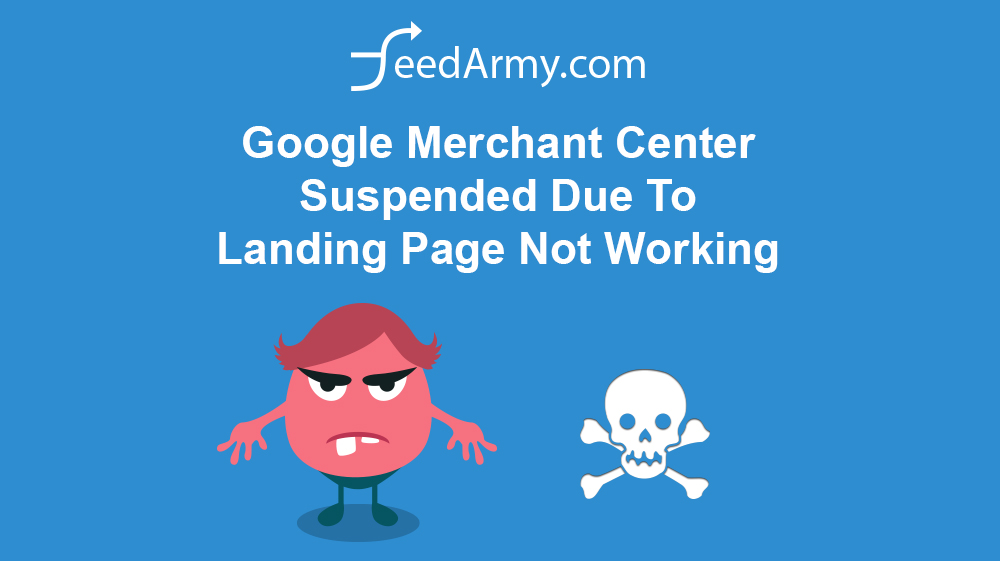 Google Merchant Center Suspended Due To Landing Page Not Working