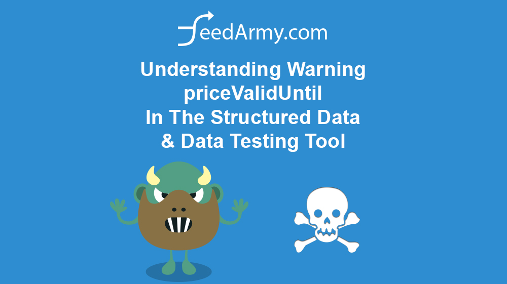Understanding Warning priceValidUntil In The Structured Data & Data Testing Tool