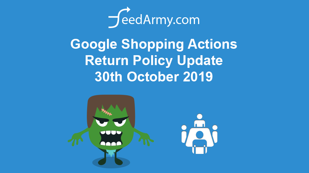 Google Shopping Actions Return Policy Update 30th October 2019