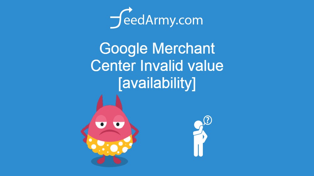 Google Merchant Center Invalid value [availability]