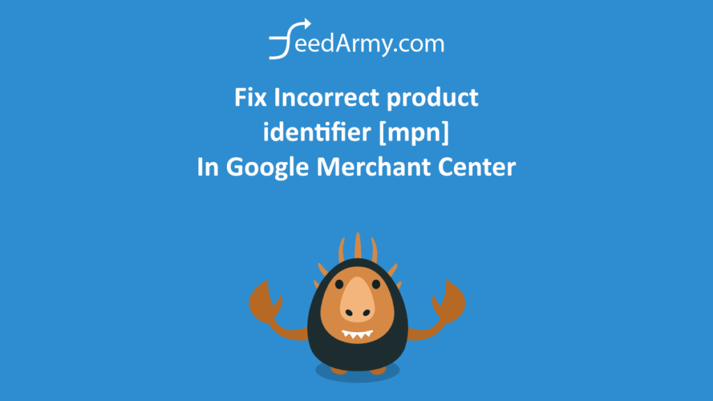 Fix Incorrect product identifier [mpn] In Google Merchant Center