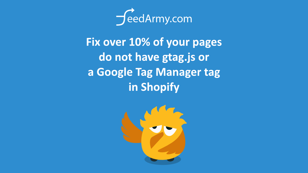 Fix over 10% of your pages do not have gtag.js or a Google Tag Manager tag in Shopify