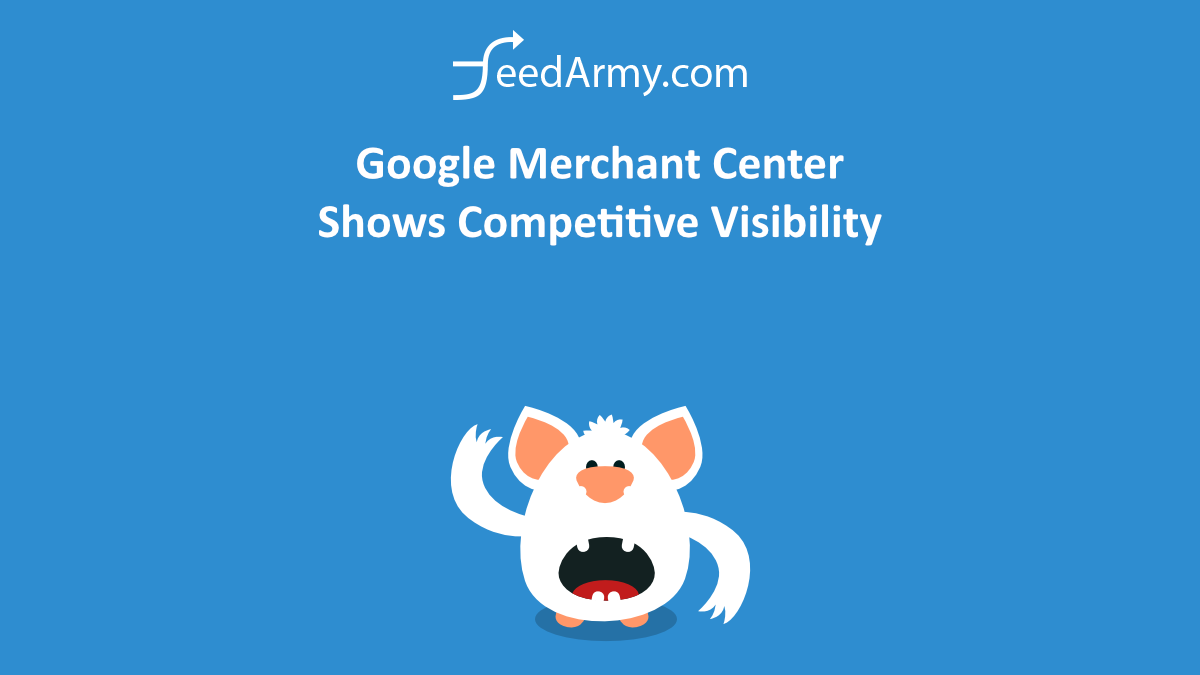Google Merchant Center Shows Competitive Visibility