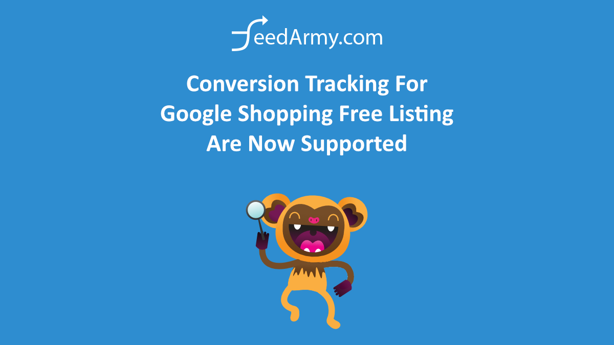 Conversion Tracking For Google Shopping Free Listing Are Now Supported