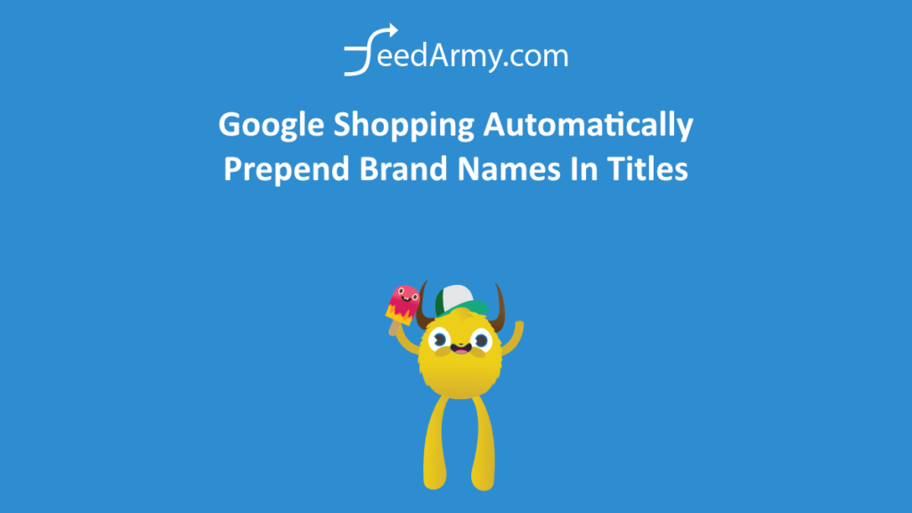 Google Shopping Automatically Prepend Brand Names In Titles