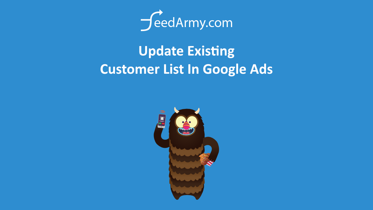 Update Existing Customer List In Google Ads