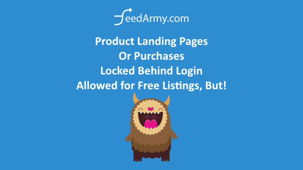 Product Landing Pages Or Purchases Locked Behind Login Allowed for Free Listings, But!