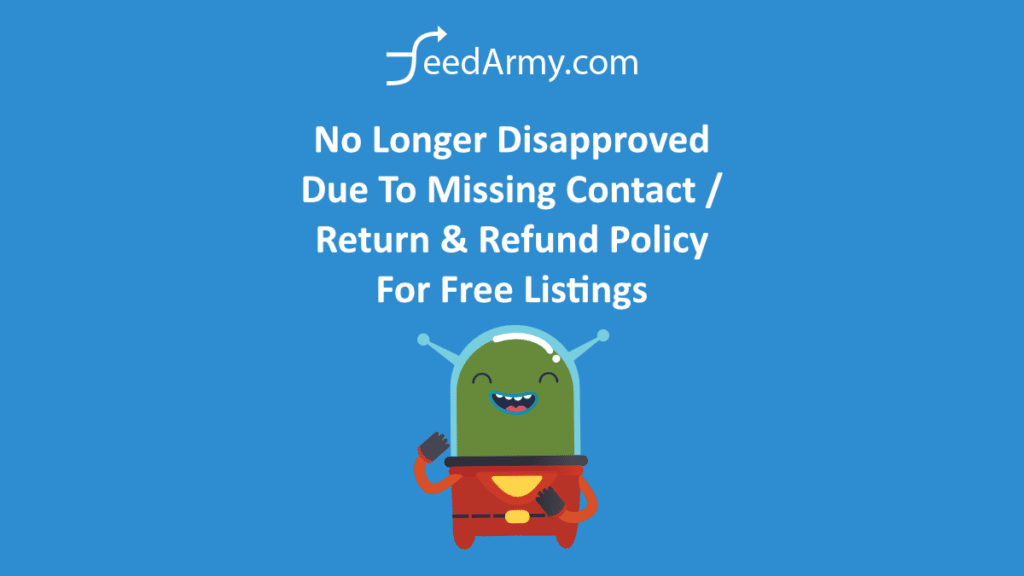 No Longer Disapproved Due To Missing Contact / Return & Refund Policy For Free Listings