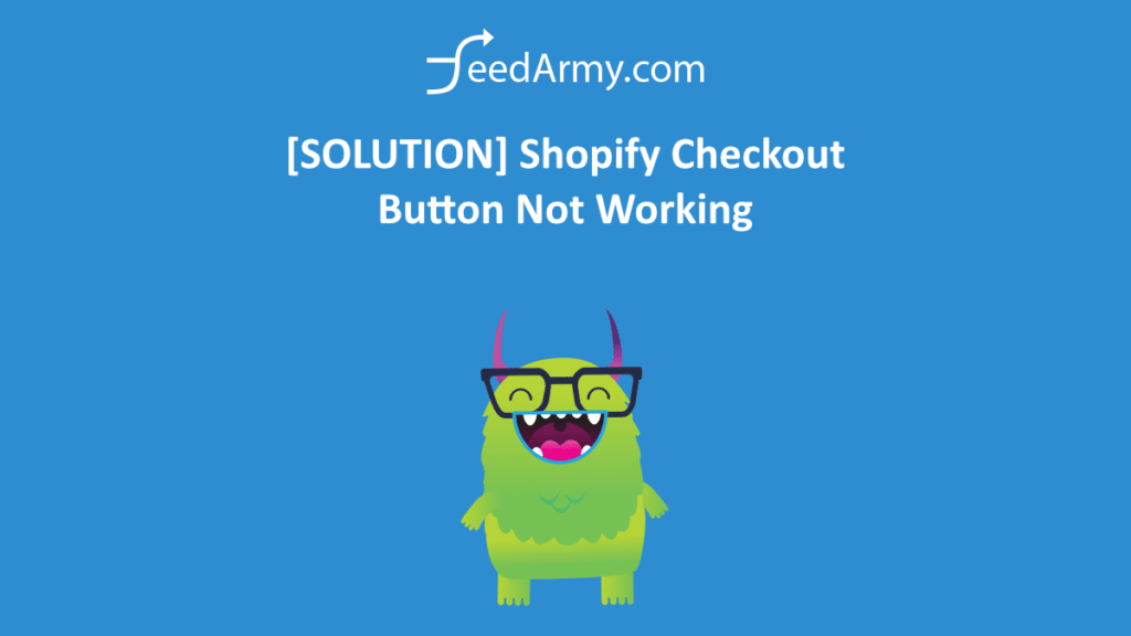 [SOLUTION] Shopify Checkout Button Not Working