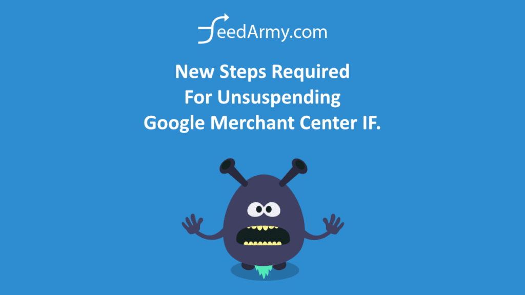 New Steps Required For Unsuspending Google Merchant Center IF