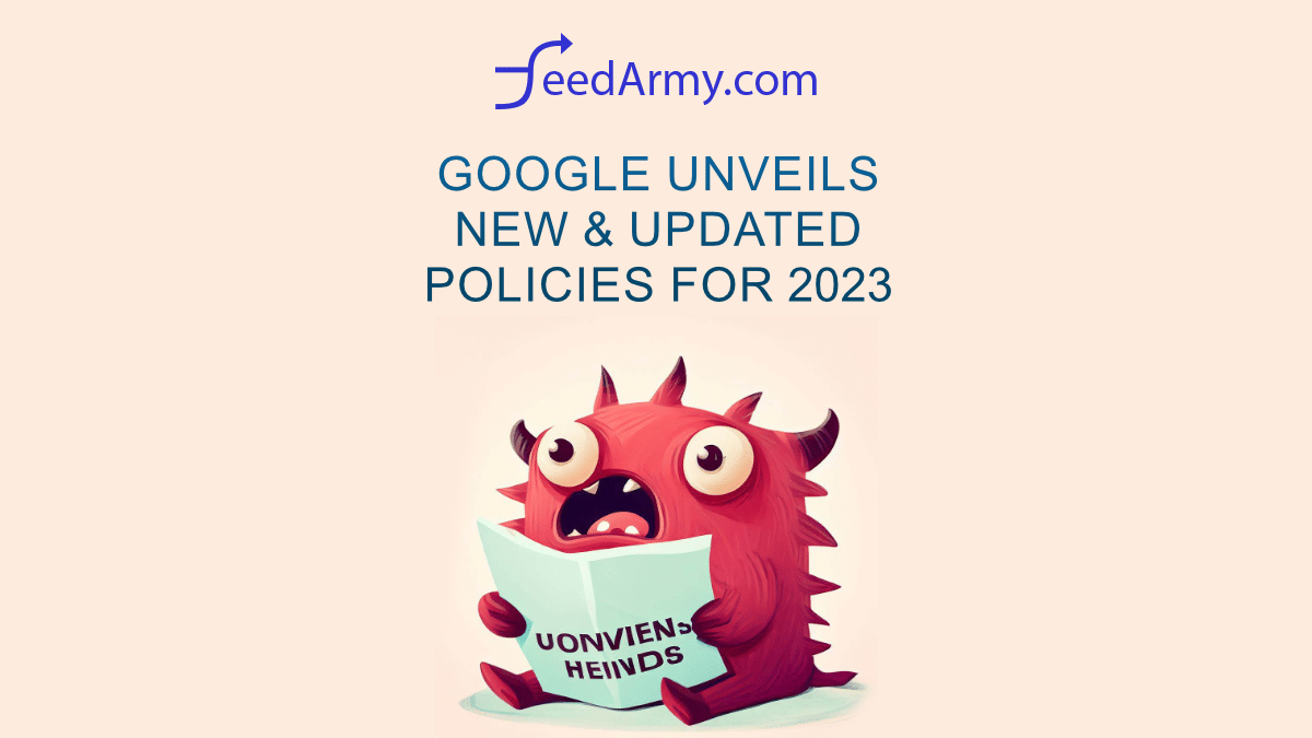 Google Unveils New Updated Policies For 2023 