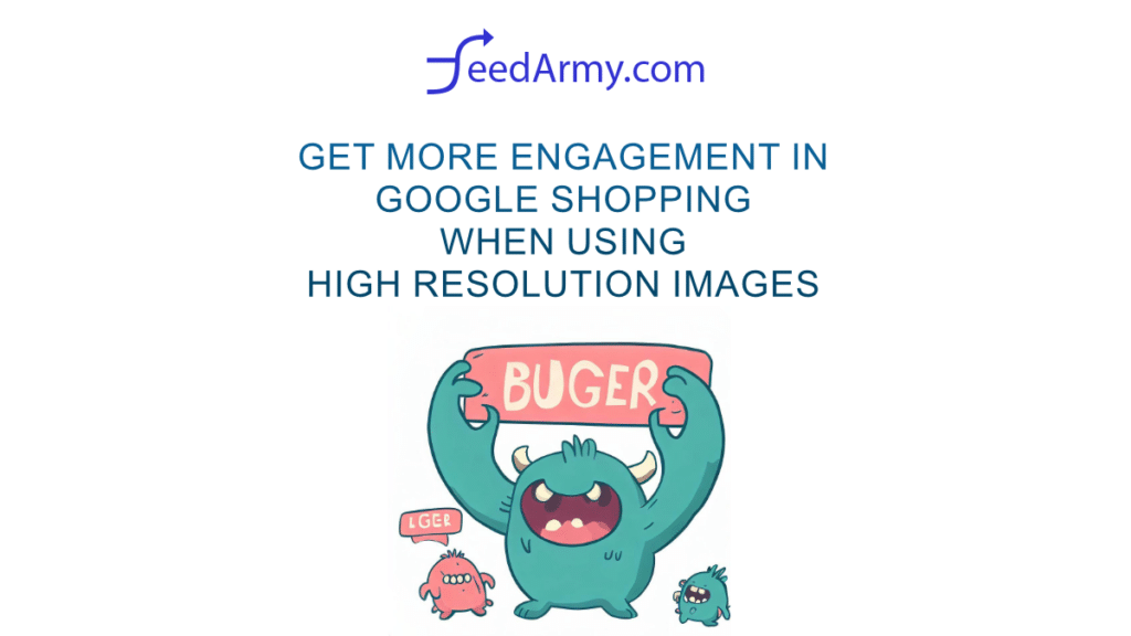 Get More Engagement in Google Shopping When Using High Resolution Images