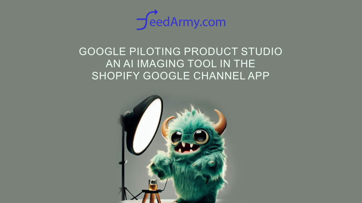 Google Piloting Product Studio an AI Imaging Tool in the Shopify Google Channel App