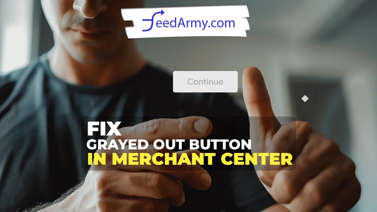 How To Fix Grayed Out Button In Google Merchant Center Supplemental Feeds