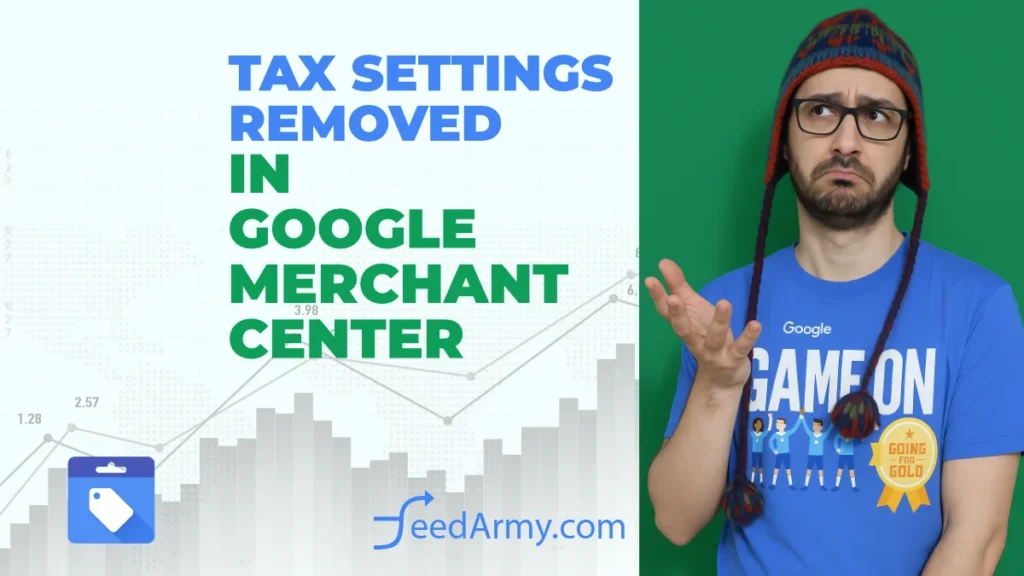 Tax Settings Removed In Google Merchant Center