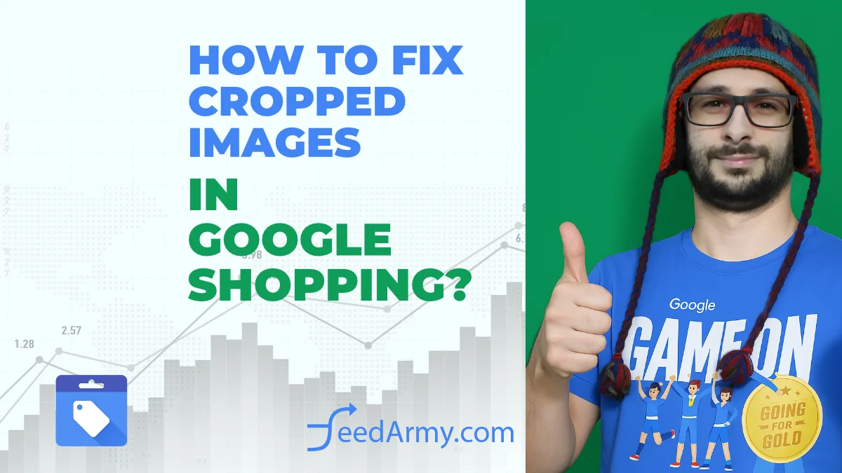 https://feedarmy.com/wp-content/uploads/2025/11/How-to-fix-cropped-images-in-Google-Shopping.webp